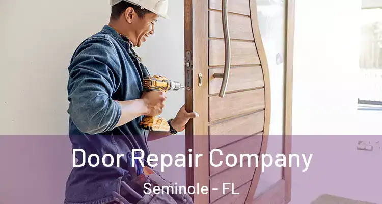 Door Repair Company Seminole - FL