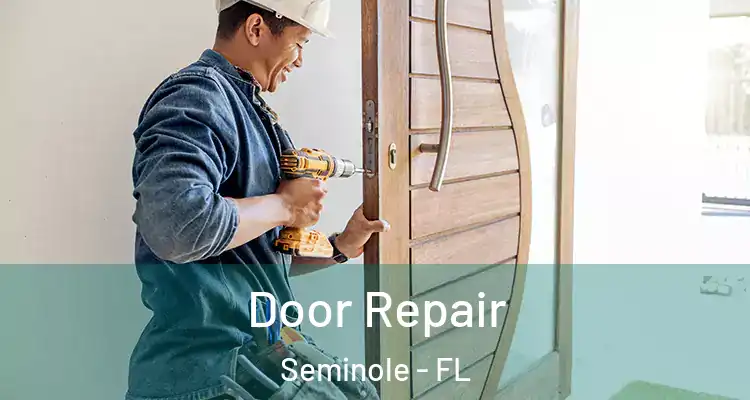 Door Repair Seminole - FL