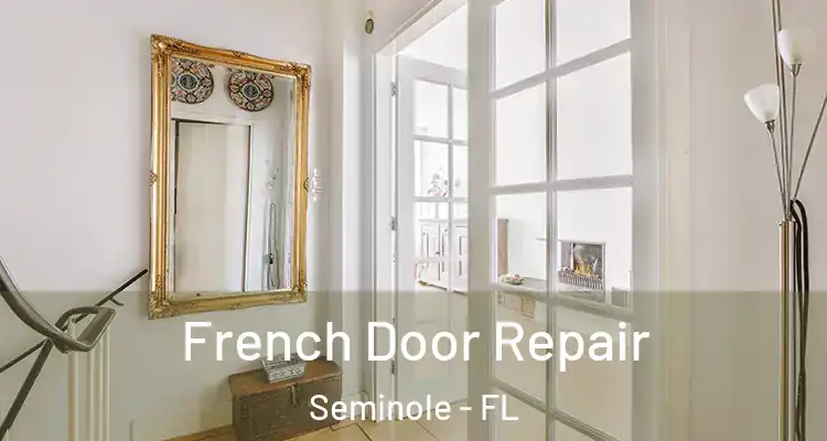 French Door Repair Seminole - FL