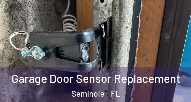 Garage Door Sensor Replacement Seminole - FL