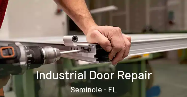 Industrial Door Repair Seminole - FL