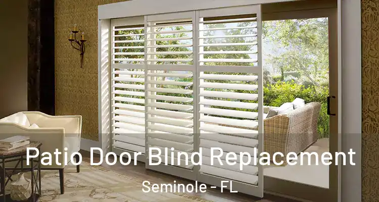 Patio Door Blind Replacement Seminole - FL