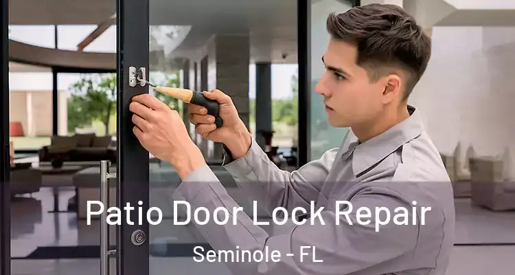 Patio Door Lock Repair Seminole - FL