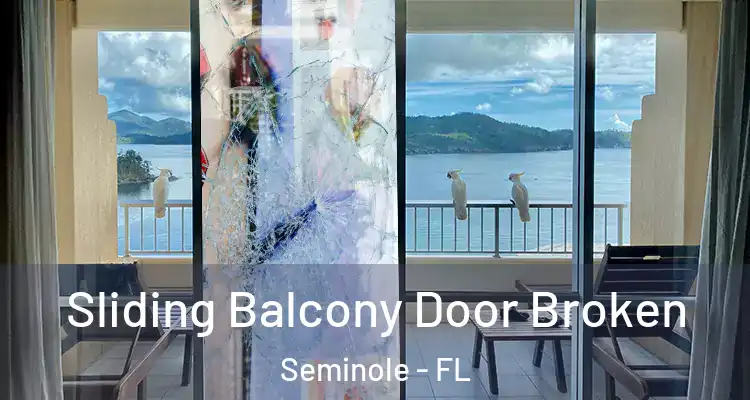 Sliding Balcony Door Broken Seminole - FL