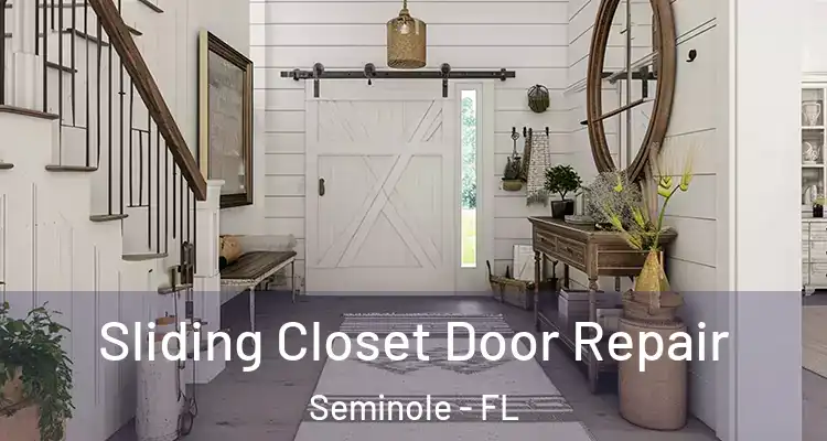  Sliding Closet Door Repair Seminole - FL