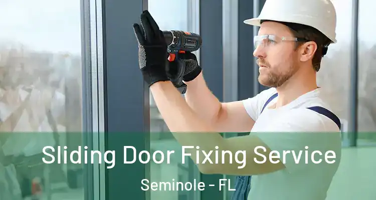 Sliding Door Fixing Service Seminole - FL