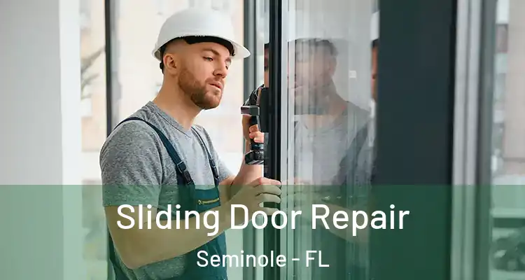 Sliding Door Repair Seminole - FL