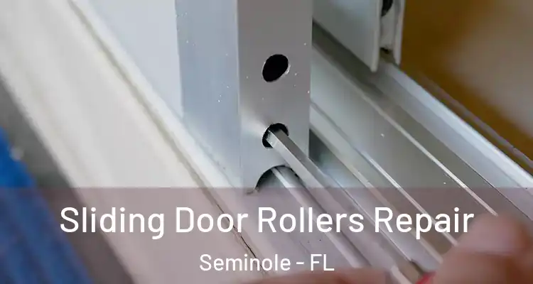 Sliding Door Rollers Repair Seminole - FL