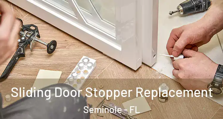 Sliding Door Stopper Replacement Seminole - FL